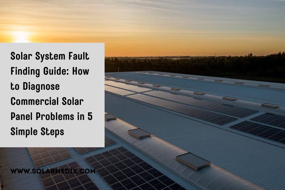 How to Diagnose Commercial Solar Panel Problems