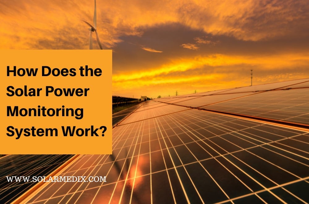 How Does the Solar Power Monitoring System Work?
