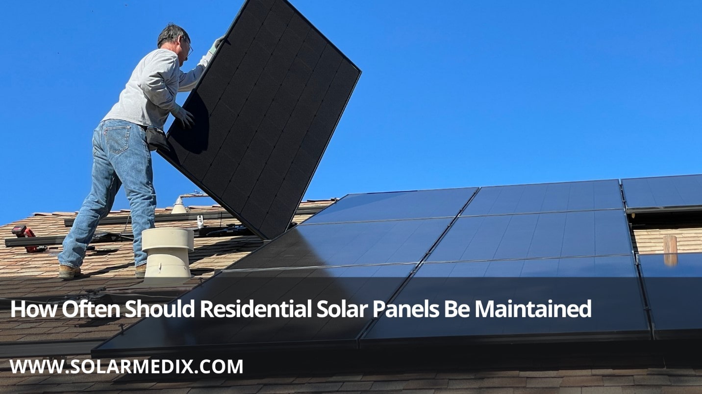 Residential Solar Panels Be Maintenance