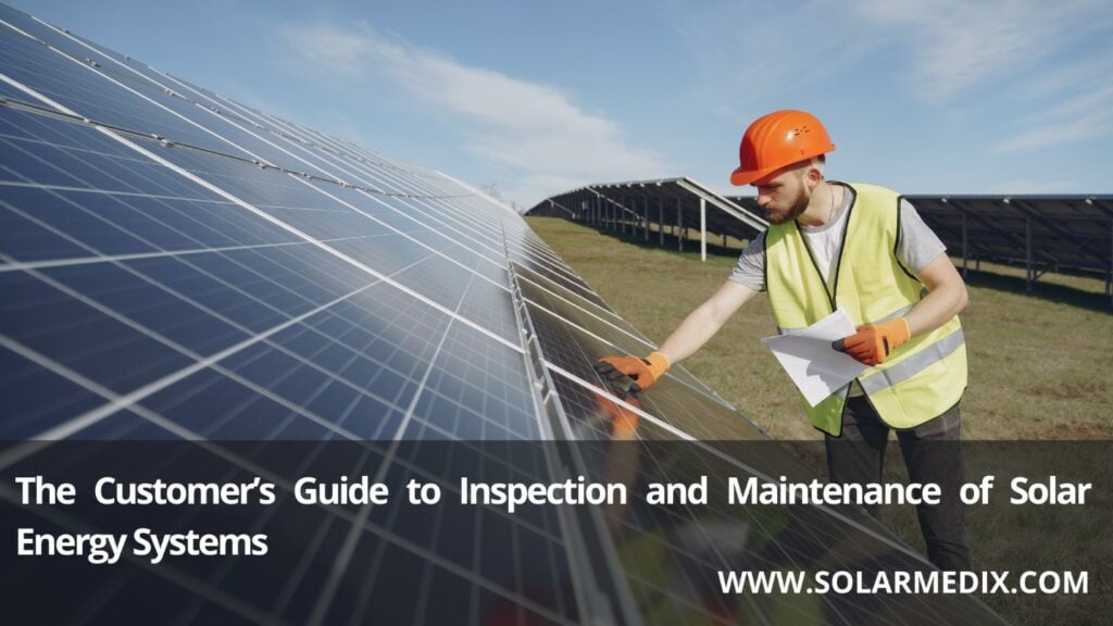 Inspection and Maintenance of Solar Energy Systems